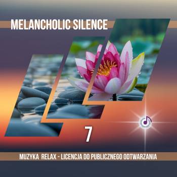 Melancholic Silence – Vol. 7 muzyka relaksacyjna mp3